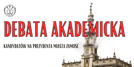 Debata akademicka kandydatów na Prezydenta Miasta Zamościa (NA ŻYWO)